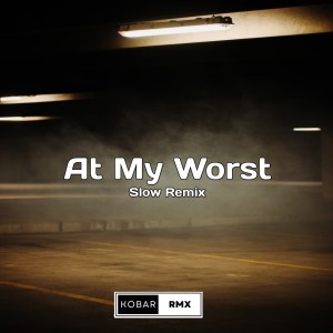 Album At My Worst (Slow Remix) from KoBar RMX