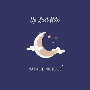 Album Up Last Nite (Explicit) from Natalie Nichole