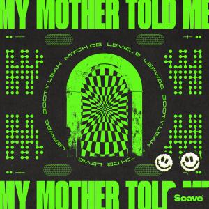 อัลบัม My Mother Told Me (feat. BOOTY LEAK) ศิลปิน Mitch db