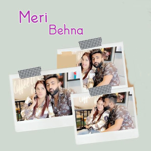 Listen to Meri Behna song with lyrics from Shehbaz Badesha