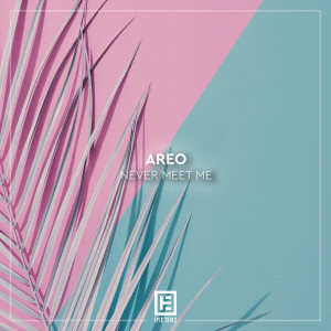 Album Never Meet Me oleh AREO