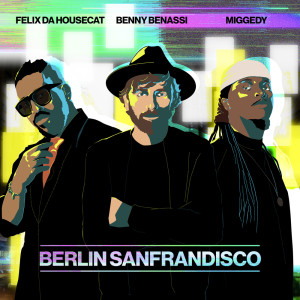 Album Berlin Sanfrandisco from Benny Benassi