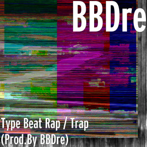 Dengarkan Type Beat Trap - Instrumental lagu dari BBDre dengan lirik