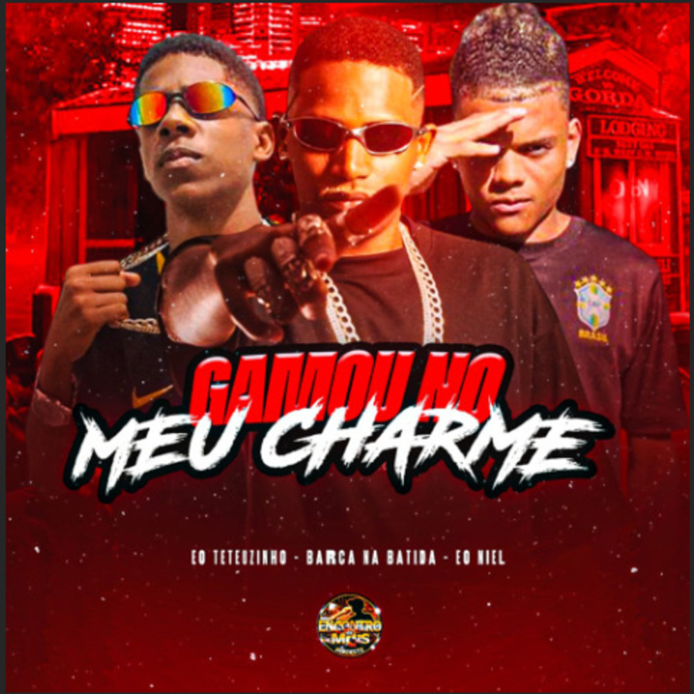 Gamou No Meu Charme (Explicit)