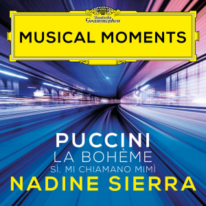 Nadine Sierra的專輯Puccini: La bohème, SC 67 / Act 1: Sì. Mi chiamano Mimì (Musical Moments)