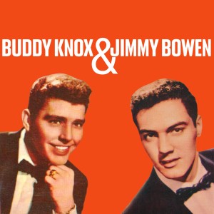 Jimmy Bowen的專輯Buddy Knox & Jimmy Bowen