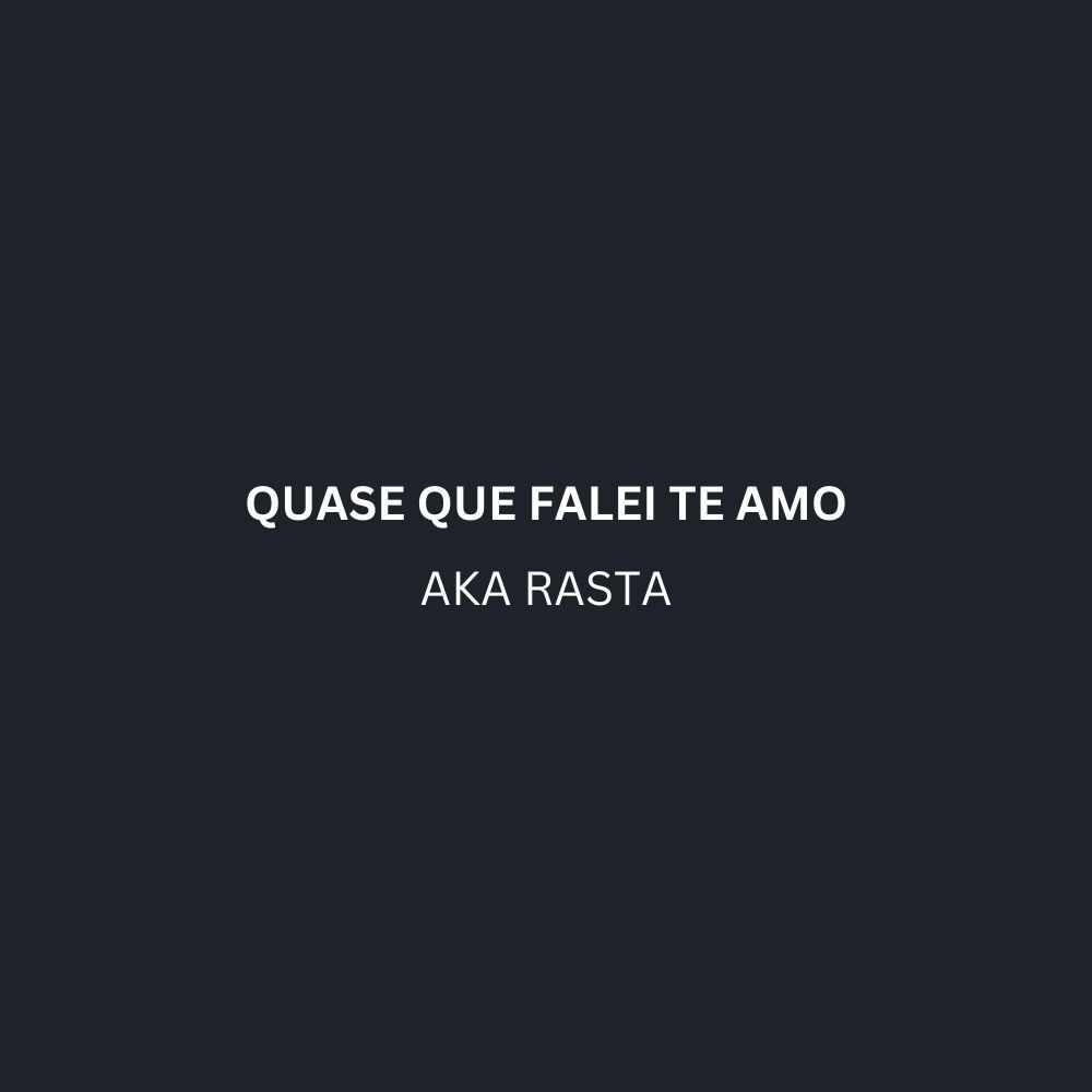 QUASE QUE FALEI TE AMO (Explicit)