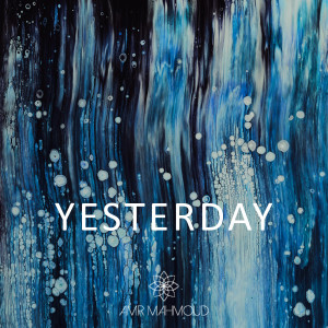 ดาวน์โหลดและฟังเพลง Yesterday พร้อมเนื้อเพลงจาก Amr Salah Mahmoud