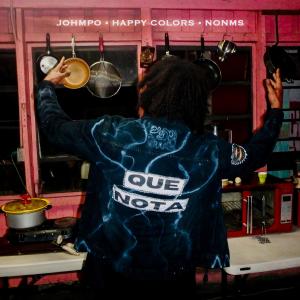 ดาวน์โหลดและฟังเพลง Que Nota (feat. NonMS & Happy Colors) พร้อมเนื้อเพลงจาก Johmpo