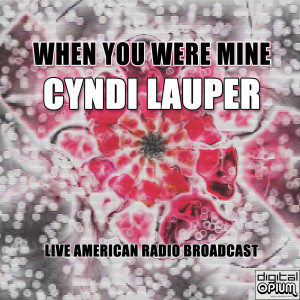 Album When You Were Mine (Live) oleh Cyndi Lauper