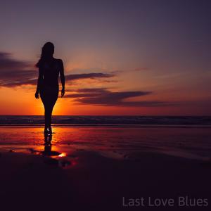 收聽OdinMann的Last Love Blues歌詞歌曲