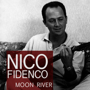 收聽Nico Fidenco的Moon river歌詞歌曲