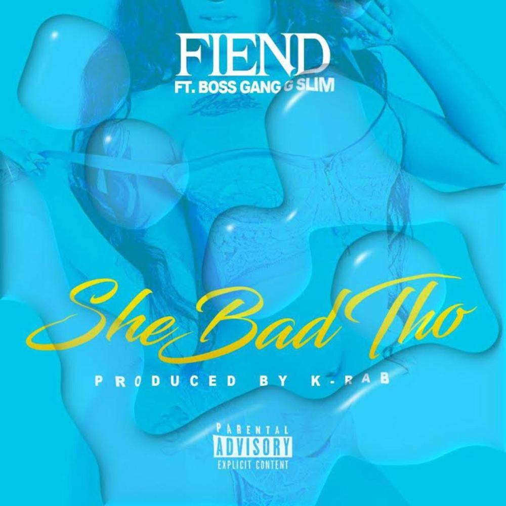 She Bad Tho (feat. Boss Gang G Slim) (Explicit)