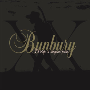 Bunbury的專輯El viaje a ninguna parte (XX Aniversario)