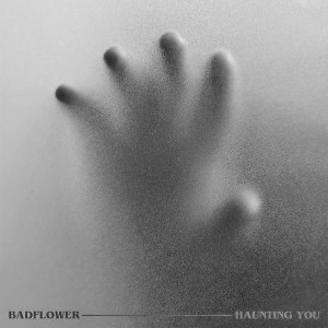 Badflower的專輯Haunting You (Explicit)