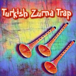 Turkish Zurna Trap (Original Mix) dari Exclusive Music