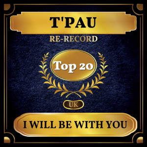 T'Pau的專輯I Will Be with You (UK Chart Top 40 - No. 14)