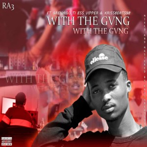 ดาวน์โหลดและฟังเพลง With the Gvng (Explicit) พร้อมเนื้อเพลงจาก Ra3