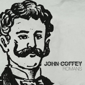ดาวน์โหลดและฟังเพลง Romans พร้อมเนื้อเพลงจาก John Coffey