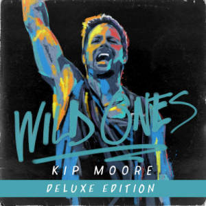 收聽Kip Moore的Wild Ones歌詞歌曲