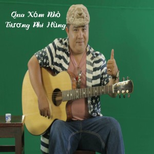 Album Qua Xóm Nhỏ from Trương Phi Hùng