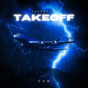 Album Energetic Takeoff EDM from Various Artists