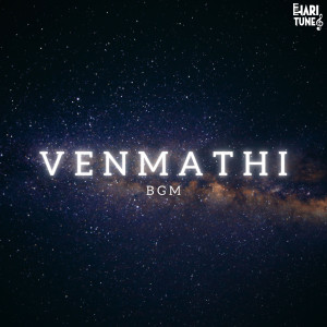 Listen to Venmathi (Bgm) song with lyrics from Hari Tunes