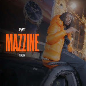 Listen to Mazzine (Explicit) song with lyrics from Tarm