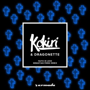 收聽Kokiri的Faith In Love (Sebastian Perez Extended Remix)歌詞歌曲