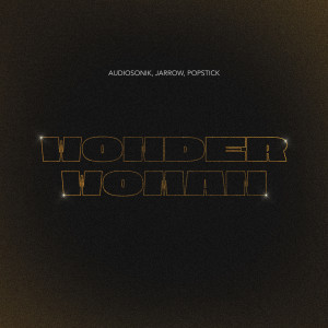 收聽Audiosonik的Wonder Woman歌詞歌曲