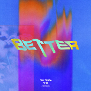 Album Better oleh Pink Panda