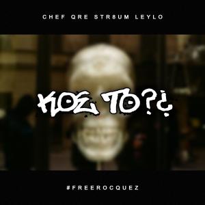 Chef QRE的專輯KOE TO ?¿ (feat. Str8um & Leylo Santana) [Explicit]