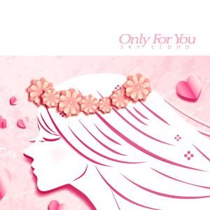 Album Only for you oleh Sky Cloud