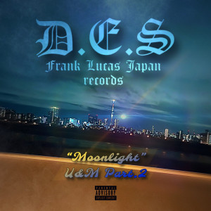 收听D.E.S的Moonlight (feat. ALCO & ONEZ) (Explicit)歌词歌曲
