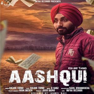 Dengarkan lagu Aashqui nyanyian Kulbir Thind dengan lirik