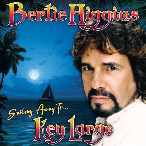 อัลบัม Let's Sail Away to Key Largo ศิลปิน Bertie Higgins