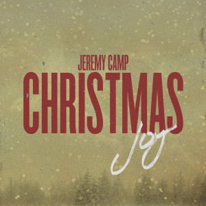 Jeremy Camp的專輯Jeremy Camp Christmas: Joy