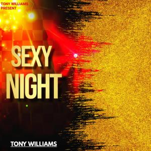 Tony Williams的專輯SEXY NIGHT