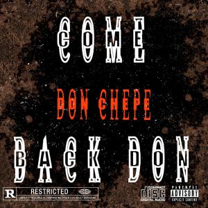 อัลบัม Come Back Don (Explicit) ศิลปิน Don Chepe