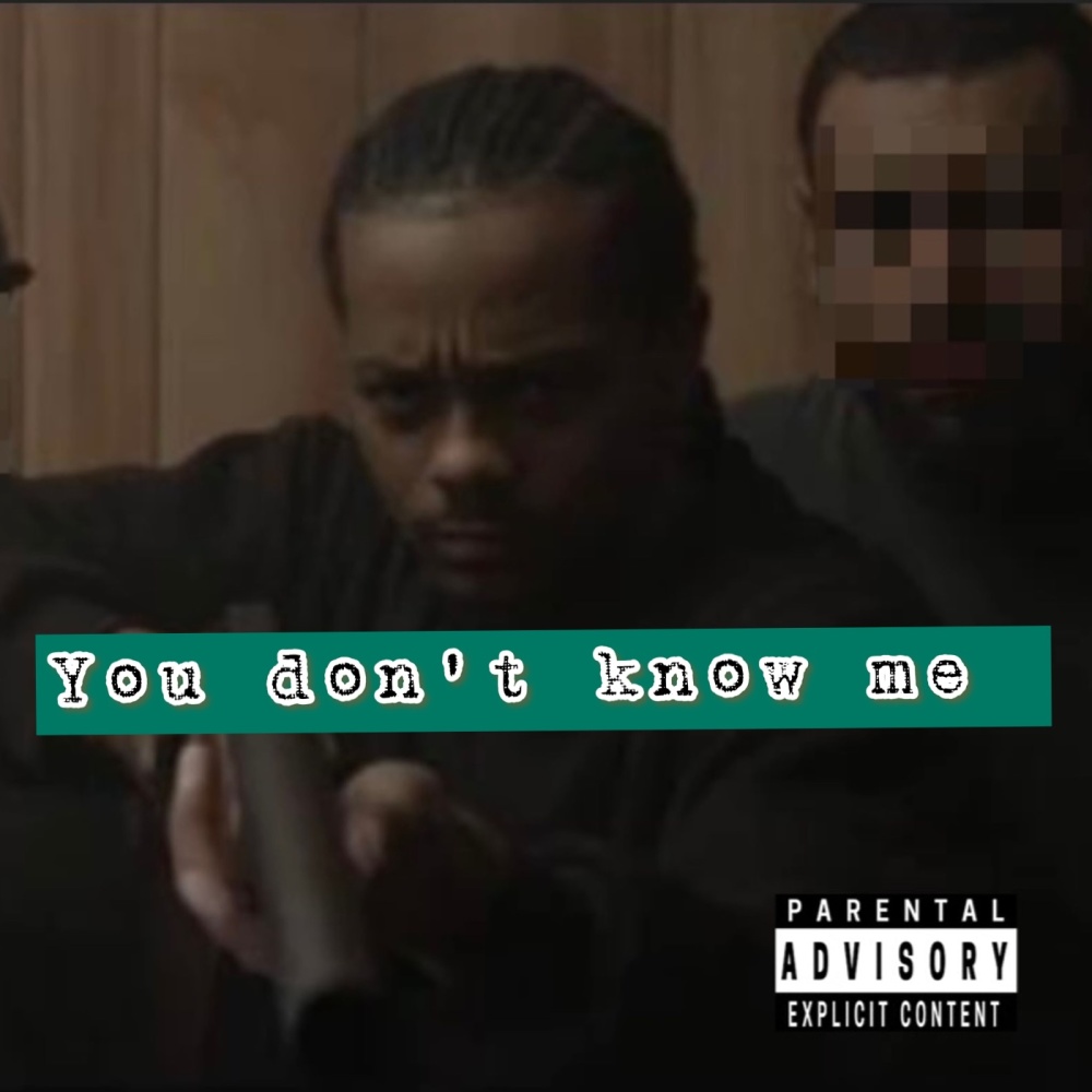 You don't know me (Explicit)