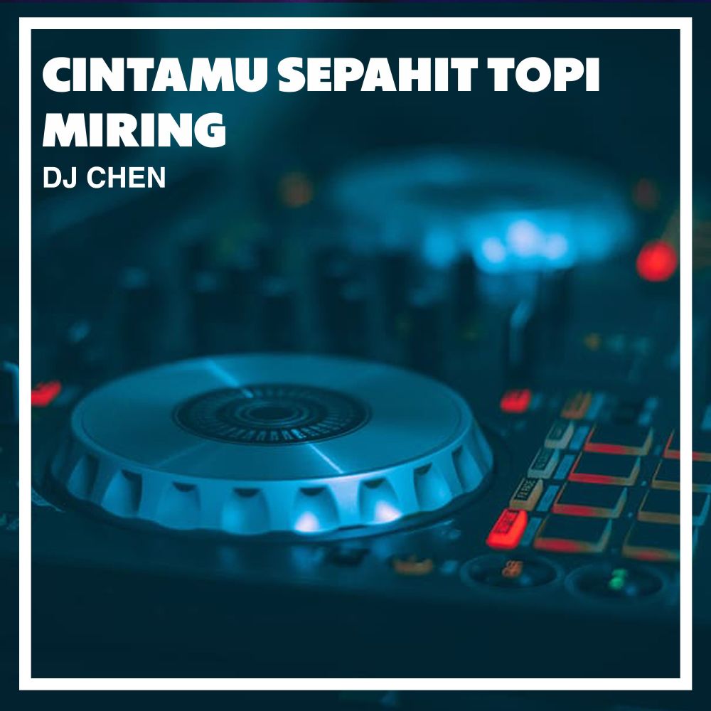 Cintamu Sepahit Topi Miring