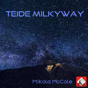 Mikola McCole的专辑Teide Milkyway