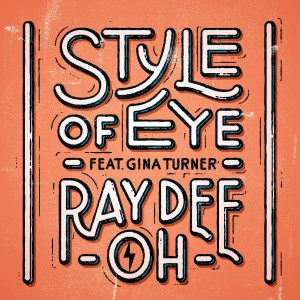 อัลบัม Ray Dee Oh (feat. Gina Turner) ศิลปิน Style Of Eye