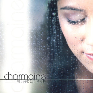 收聽Charmaine的All In All (All About Jesus)歌詞歌曲