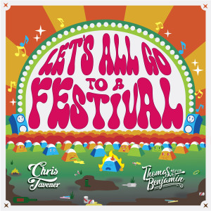ดาวน์โหลดและฟังเพลง Lets All Go to a Festival (Explicit) พร้อมเนื้อเพลงจาก Thomas Benjamin Wild Esq