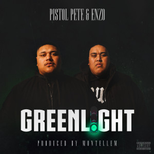 อัลบัม Green Light (Explicit) ศิลปิน Pistol Pete & Enzo