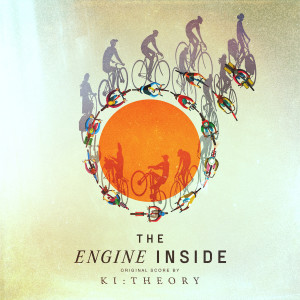 อัลบัม The Engine Inside (Original Score) ศิลปิน Ki:Theory