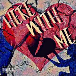 Listen to Here With Me (Explicit) song with lyrics from SmokeyThaKid