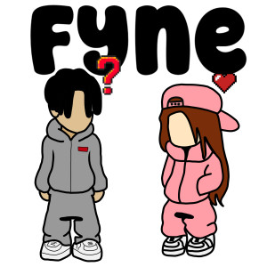 Listen to Fyne (Explicit) song with lyrics from Zykoo