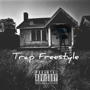 Trap Freestyle (Explicit)